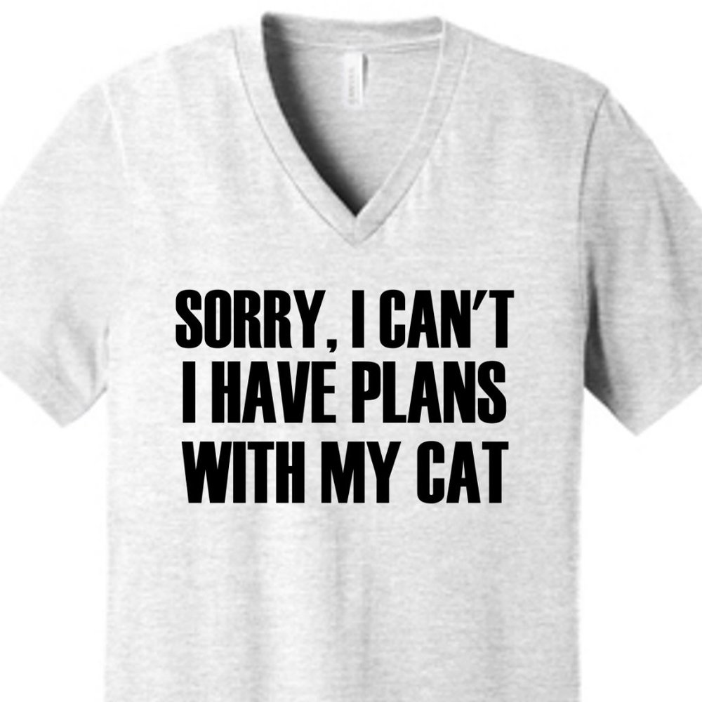 New Sorry I have plans with my cat small ash v neck funny graphic t-shirt